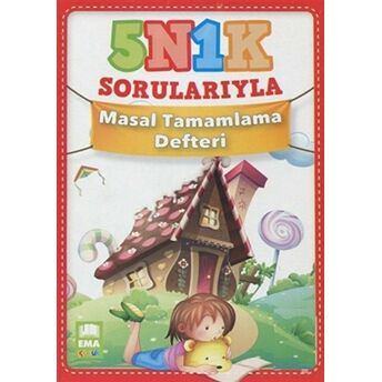 5N 1K Sorularıyla Masal Tamamlama Defteri Kolektif