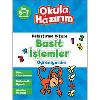 6-7 Yaş Matematik Pekiştirme Kitabı Basit Işlemler Öğreniyorum / Okula Hazırım Nicola Morgan