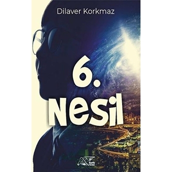 6. Nesil Dilaver Korkmaz