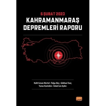 6 Şubat 2023 Kahramanmaraş Depremleri Raporu Halit Cenan Mertol