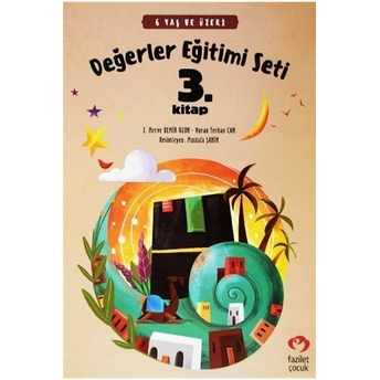 6 Yaş Ve Üzeri Değerler Eğitimi Seti 3. Kitap