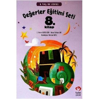 6 Yaş Ve Üzeri Değerler Eğitimi Seti 8. Kitap