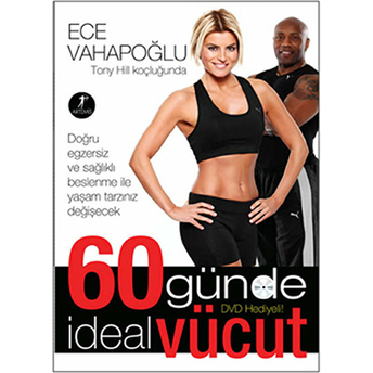 60 Günde Ideal Vücut Ece Vahapoğlu