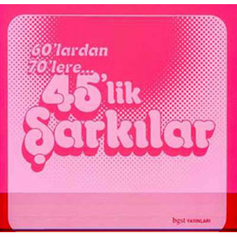 60’Lardan 70’Lere 45’Lik Şarkılar Kolektif