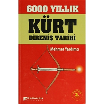 6000 Yıllık Kürt Direniş Tarihi Mehmet Yardımcı