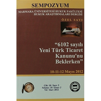 6098 Sayılı Türk Borçlar Kanunu Hükümlerinin Değerlendirilmesi Sempozyumu (3-4 Haziran 2011) Kolektif