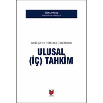 6100 Sayılı Hmk'nda Düzenlenen Ulusal (Iç) Tahkim