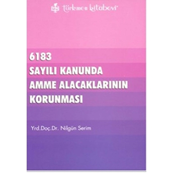 6183 Sayılı Kanununda Amme Alacaklarının Korunması