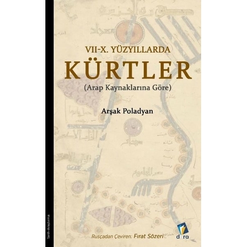 7-10. Yüzyıllarda Kürtler - Arap Kaynaklarına Göre Arşak Poladyan