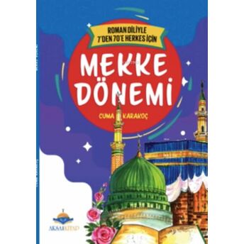 7’Den 70’E Kadar Herkes Için Mekke Dönemi Cuma Karakoç