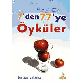 7’Den 77’Ye Öyküler Turgay Yalanız