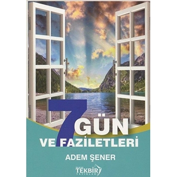 7 Gün Ve Faziletleri - Adem Şener