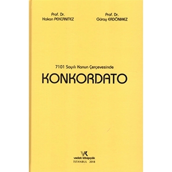 7101 Sayılı Kanun Çerçevesinde Konkordato Ciltli Güray Erdönmez