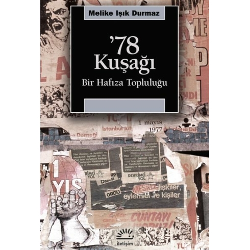 78 Kuşağı - Bir Hafıza Topluluğu Melike Işık Durmaz