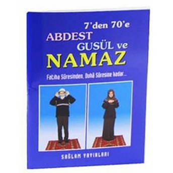 7'Den 70'E Abdest Gusül Ve Namaz (Kod: 013-Mini Boy); Fatiha Suresinden, Duha Suresine Kadarfatiha Suresinden, Duha Suresine Kadar F. Cemil Coşkun