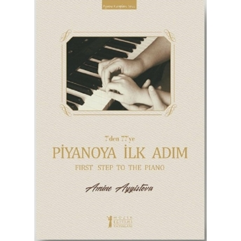 7'Den 77'Ye Piyanoya Ilk Adım Amine Aygistova