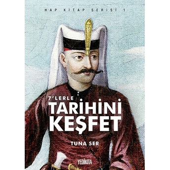 7'Lerle Tarihini Keşfet - Hap Kitap Serisi 1