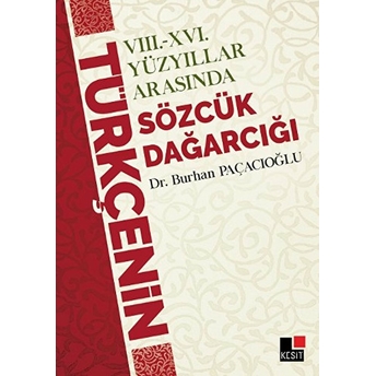 8 - 16 Yüzyıllar Arasında Türkçenin Sözcük Dağarcığı Burhan Paçacı