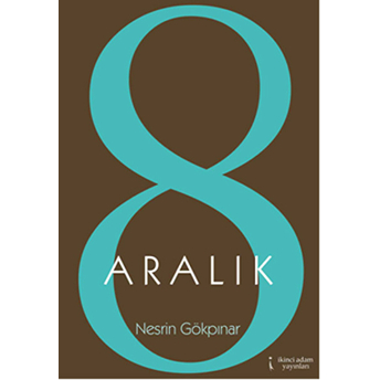 8 Aralık-Nesrin Gökpınar