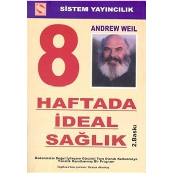 8 Haftada Ideal Sağlık Andrew Weil