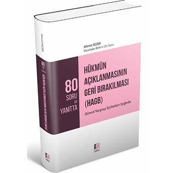 80 Soru Ve Yanıtta Hükmün Açıklanmasının Geri Bırakılması (Hagb) Ahmet Kezer