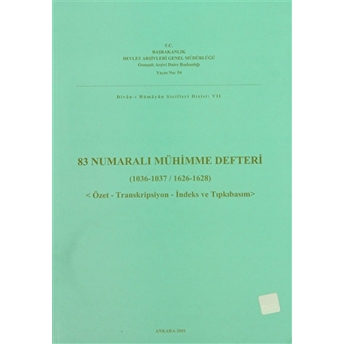 83 Numaralı Mühimme Defteri (1036 - 1037 / 1626 - 1628) Kolektif