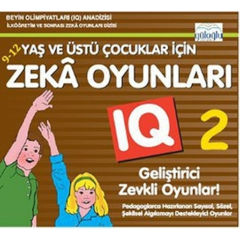 9 - 12 Yaş Ve Üstü Çocuklar Için Zeka Oyunları 2 Kolektif