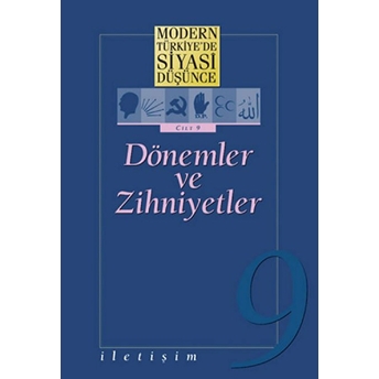 9 - Dönemler Ve Zihniyetler (Ciltli) / Modern Türkiye'de Siyasi Düşünce Ömer Laçiner