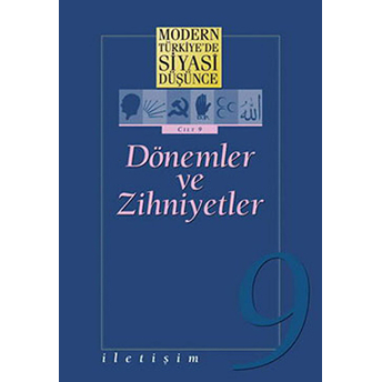 9 - Dönemler Ve Zihniyetler (Karton Kapak) / Modern Türkiye'de Siyasi Düşünce Ömer Laçiner