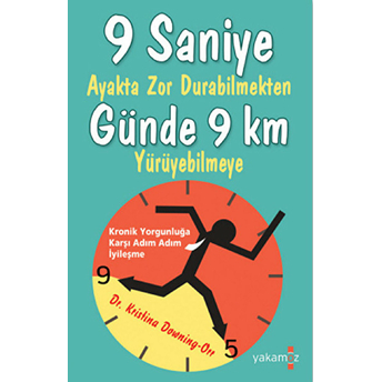 9 Saniye Ayakta Zor Durabilmekten Günde 9 Km Yürüyebilmeye Kristina Downing-Orr