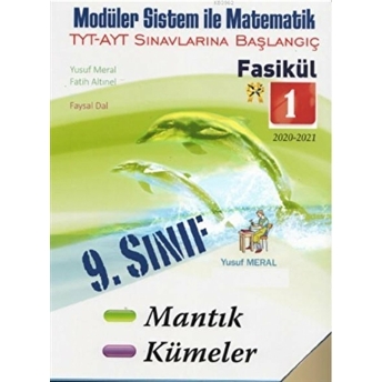 9. Sınıf Moduler Sistem Ile Matematik Fasikül 1 (Tyt Ayt Sınavlarına Başlangıç) Fatih Altınel