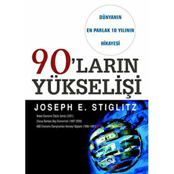 90'Ların Yükselişi Joseph E. Stiglitz