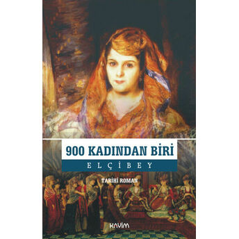 900 Kadından Biri Elçibey