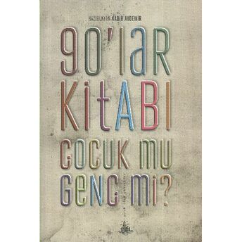 90'Lar Kitabı Çocuk Mu? Genç Mi? Kolektif