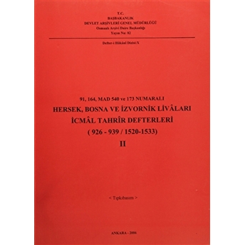 91, 164 Mad 540 Ve 173 Numaralı Hersek, Bosna Ve Izvornik Livaları Icmal Tahrir Defterleri Cilt: 2 Kolektif