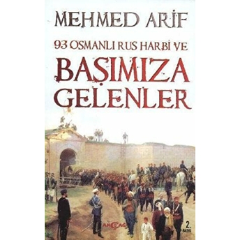 93 Osmanlı - Rus Harbi Ve Başımıza Gelenler Mehmed Arif