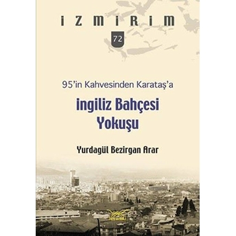 95’In Kahvesinden Karataş’a Ingiliz Bahçesi Yokuşu