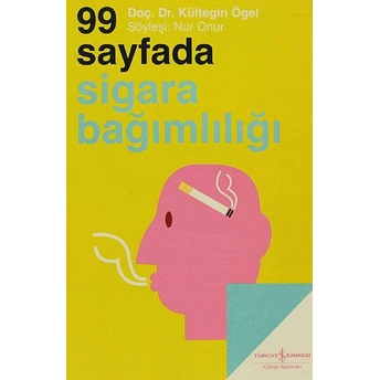 99 Sayfada Sigara Bağımlılığı Kültegin Ögel