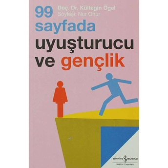 99 Sayfada Uyuşturucu Ve Gençlik Kültegin Ögel