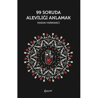 99 Soruda Aleviliği Anlamak Hasan Harmancı