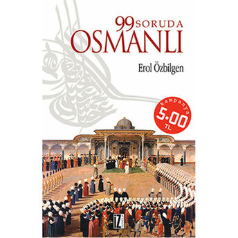 99 Soruda Osmanlı Erol Özbilgen