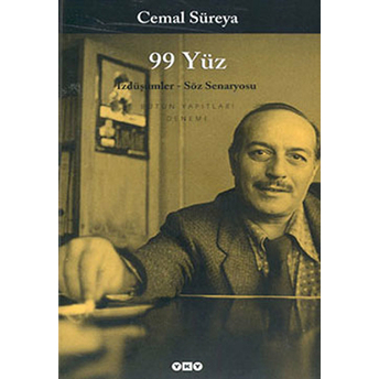 99 Yüz Izdüşümler - Söz Senaryosu - Bütün Yapıtları Cemal Süreya