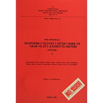 998 Numaralı Muhasebe-I Vilayet--I Diyar-I Bekr Ve Arab Ve Zül’kadiriyye Defteri (937 / 1530) 1. Cilt Kolektif