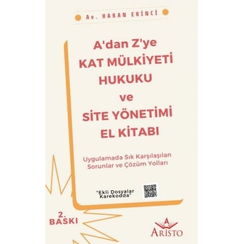 A'Dan Z'Ye Kat Mülkiyeti Hukuku Ve Site Yönetimi El Kitabı Hakan Ekinci