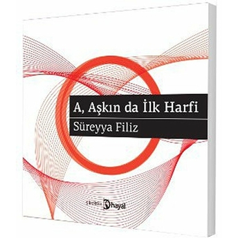 A, Aşkın Da Ilk Harfi Süreyya Filiz