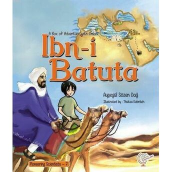 A Box Of Adventure With Omar: Ibn-I Batuta Pioneering Scientists - 7 Ayşegül Sözen Dağ