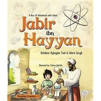 A Box Of Adventure With Omar: Jabir Ibn Hayyan Pioneering Scientists - 1 Dilara Sevgili