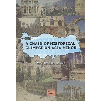 A Chain Of Historical Glimpse On Asia Minor