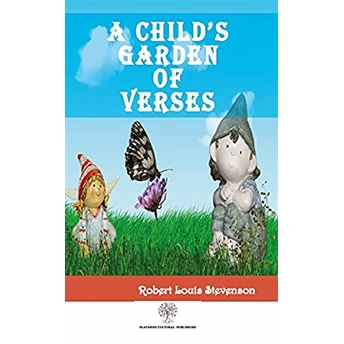 A Child’s Garden Of Verses - Robert Louis Stevenson