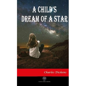 A Child's Dream Of A Star - Charles Dickens